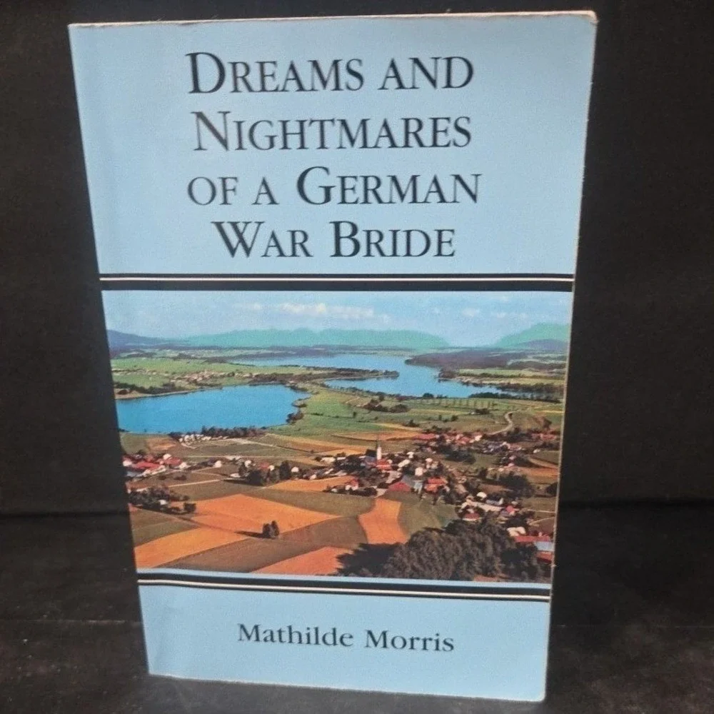 Dreams and Nightmares of a German War Bride Mathilde Morris Signed 1998 Memoir